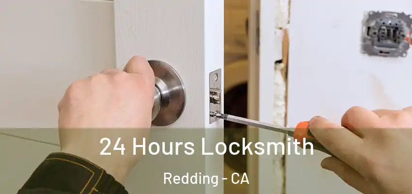24 Hours Locksmith Redding - CA