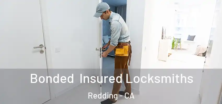  Bonded Insured Locksmiths Redding - CA