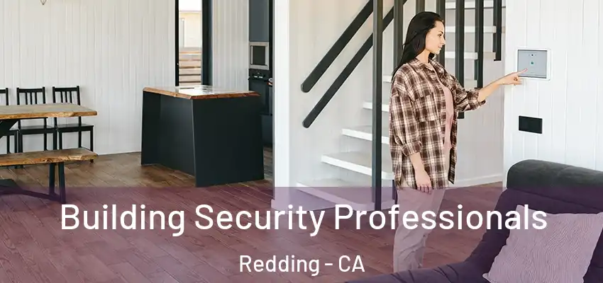  Building Security Professionals Redding - CA