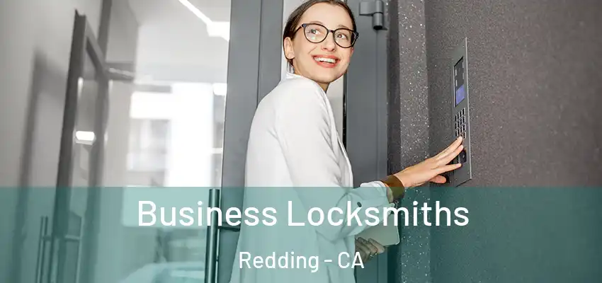  Business Locksmiths Redding - CA