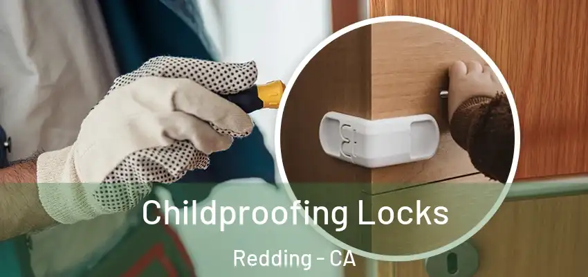  Childproofing Locks Redding - CA