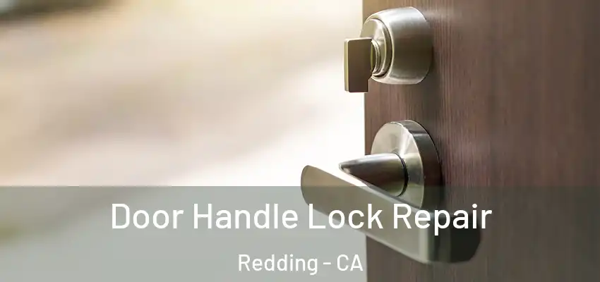 Door Handle Lock Repair Redding - CA