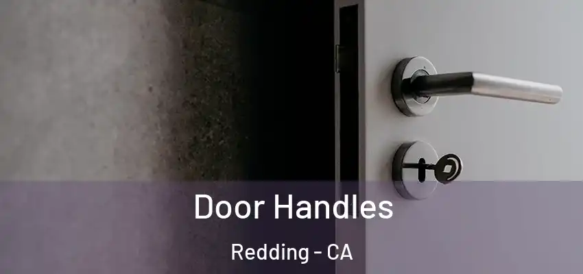 Door Handles Redding - CA