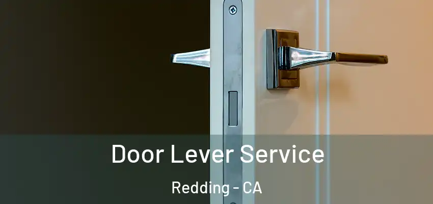  Door Lever Service Redding - CA