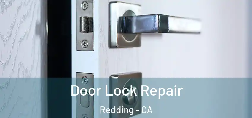  Door Lock Repair Redding - CA