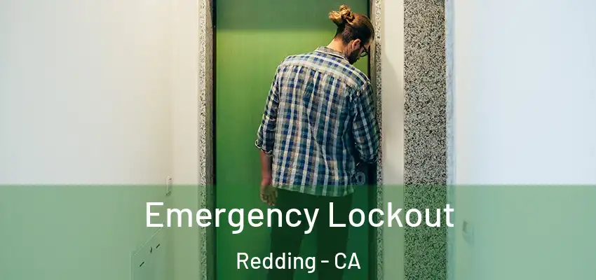 Emergency Lockout Redding - CA