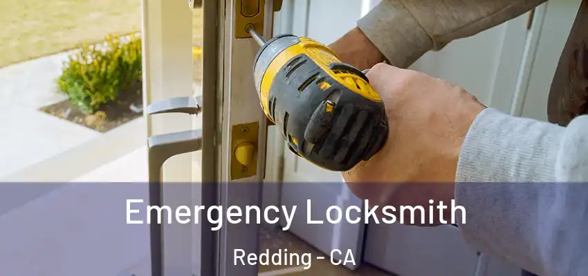  Emergency Locksmith Redding - CA
