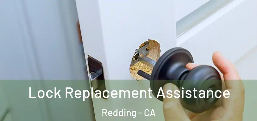 Lock Replacement Assistance Redding - CA