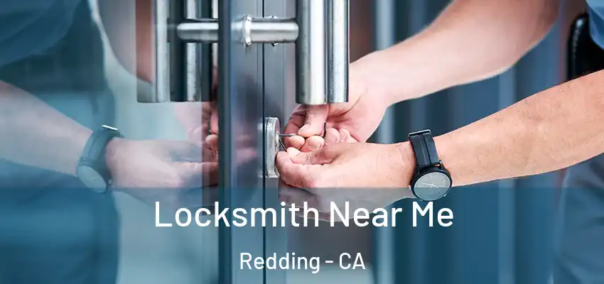  Locksmith Near Me Redding - CA