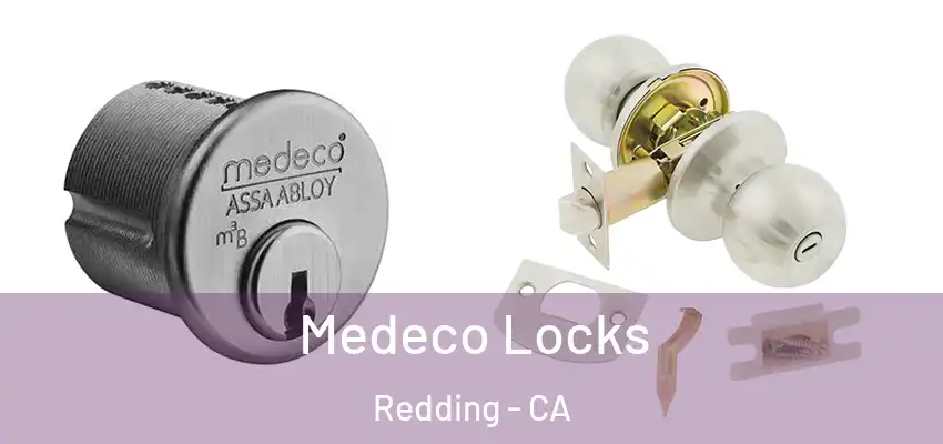  Medeco Locks Redding - CA