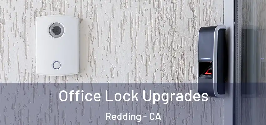 Office Lock Upgrades Redding - CA
