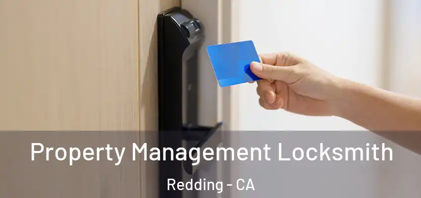 Property Management Locksmith Redding - CA