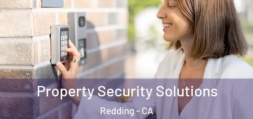 Property Security Solutions Redding - CA