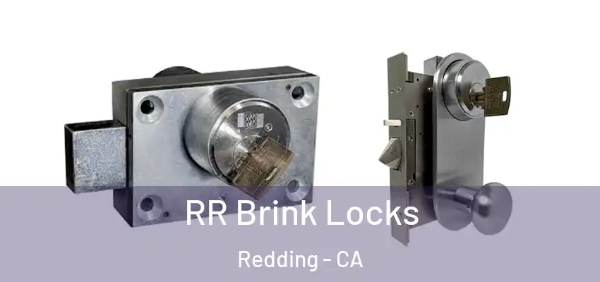 RR Brink Locks Redding - CA